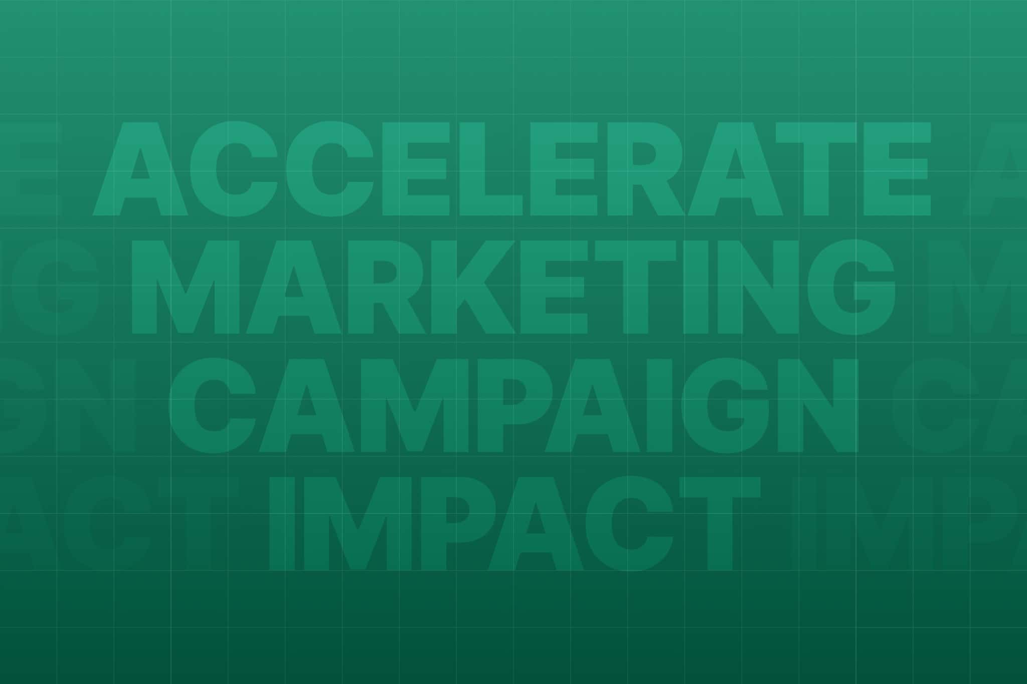 How to accelerate marketing impact
